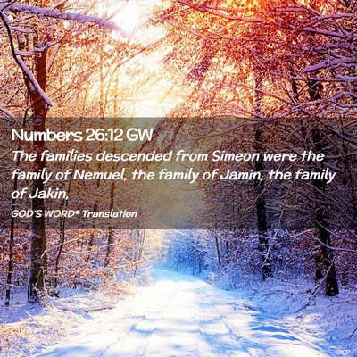 Picture 02 - Numbers 26:12 GW - The families descended from Simeon were the - Bible Verse Picture
