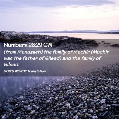 Picture 02 - Numbers 26:29 GW - (from Manasseh) the family of Machir (Machir was - Bible Verse Picture