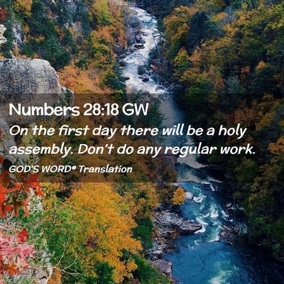 Picture 02 - Numbers 28:18 GW - On the first day there will be a holy assembly. - Bible Verse Picture