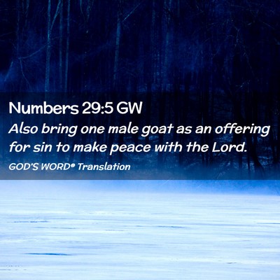 Picture 02 - Numbers 29:5 GW - Also bring one male goat as an offering for sin - Bible Verse Picture