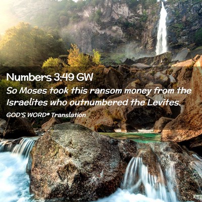 Picture 02 - Numbers 3:49 GW - So Moses took this ransom money from the - Bible Verse Picture