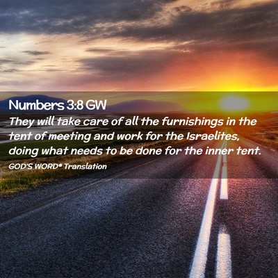 Picture 02 - Numbers 3:8 GW - They will take care of all the furnishings in the - Bible Verse Picture