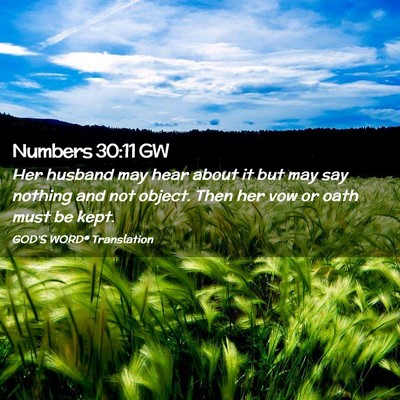 Picture 02 - Numbers 30:11 GW - Her husband may hear about it but may say nothing - Bible Verse Picture