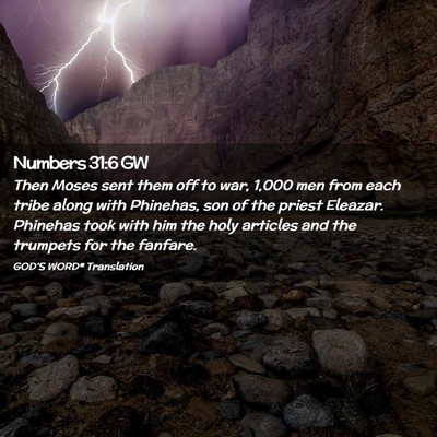 Picture 02 - Numbers 31:6 GW - Then Moses sent them off to war, 1,000 men from - Bible Verse Picture