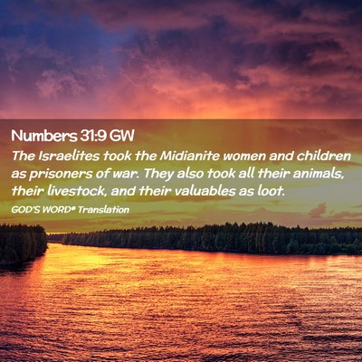 Picture 02 - Numbers 31:9 GW - The Israelites took the Midianite women and - Bible Verse Picture
