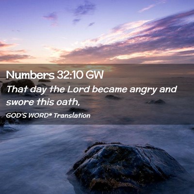 Picture 02 - Numbers 32:10 GW - That day the Lord became angry and swore this - Bible Verse Picture