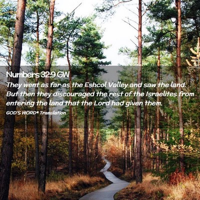 Picture 02 - Numbers 32:9 GW - They went as far as the Eshcol Valley and saw the - Bible Verse Picture
