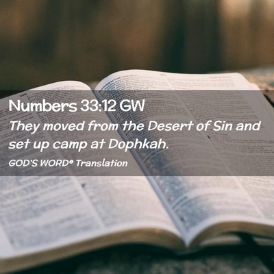Picture 02 - Numbers 33:12 GW - They moved from the Desert of Sin and set up camp - Bible Verse Picture