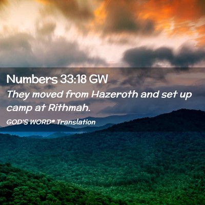 Picture 02 - Numbers 33:18 GW - They moved from Hazeroth and set up camp at - Bible Verse Picture