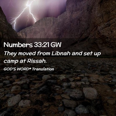 Picture 02 - Numbers 33:21 GW - They moved from Libnah and set up camp at - Bible Verse Picture