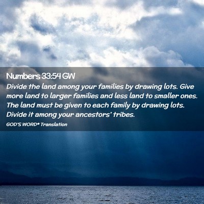 Picture 02 - Numbers 33:54 GW - Divide the land among your families by drawing - Bible Verse Picture