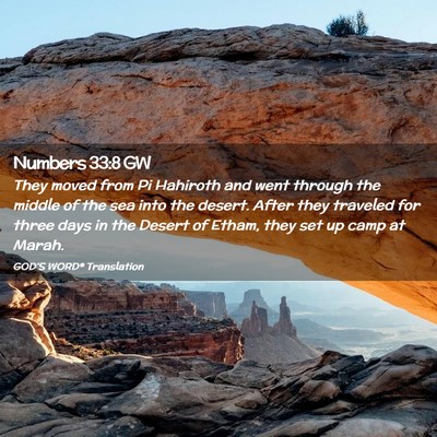 Picture 02 - Numbers 33:8 GW - They moved from Pi Hahiroth and went through the - Bible Verse Picture