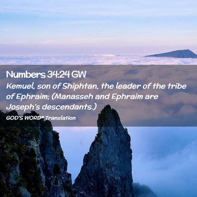 Picture 02 - Numbers 34:24 GW - Kemuel, son of Shiphtan, the leader of the tribe - Bible Verse Picture