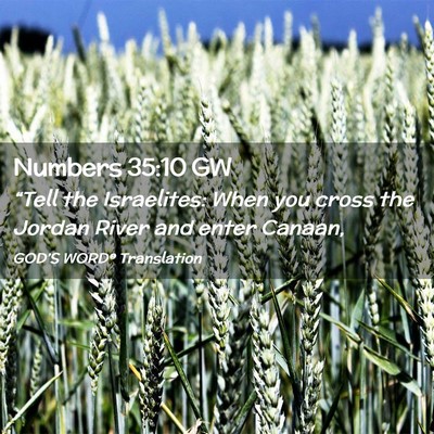 Picture 02 - Numbers 35:10 GW - “Tell the Israelites: When you cross the Jordan - Bible Verse Picture