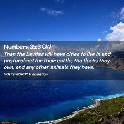 Picture 02 - Numbers 35:3 GW - Then the Levites will have cities to live in and - Bible Verse Picture