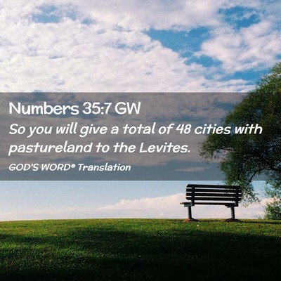 Picture 02 - Numbers 35:7 GW - So you will give a total of 48 cities with - Bible Verse Picture
