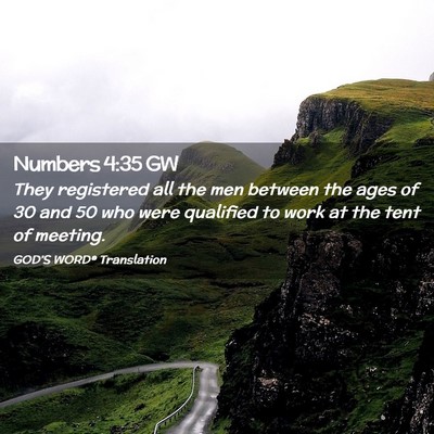 Picture 02 - Numbers 4:35 GW - They registered all the men between the ages of - Bible Verse Picture