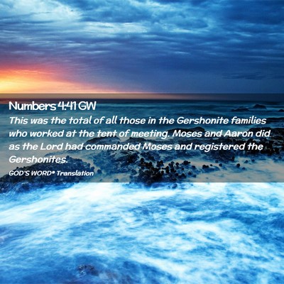 Picture 02 - Numbers 4:41 GW - This was the total of all those in the Gershonite - Bible Verse Picture