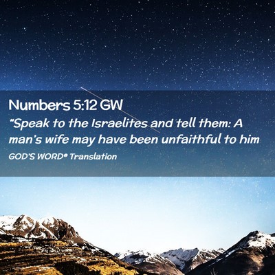 Picture 02 - Numbers 5:12 GW - “Speak to the Israelites and tell them: A - Bible Verse Picture