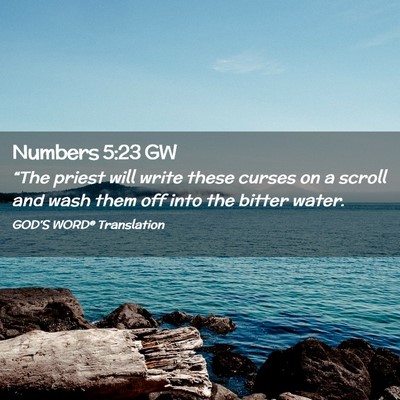 Picture 02 - Numbers 5:23 GW - “The priest will write these curses on a scroll - Bible Verse Picture
