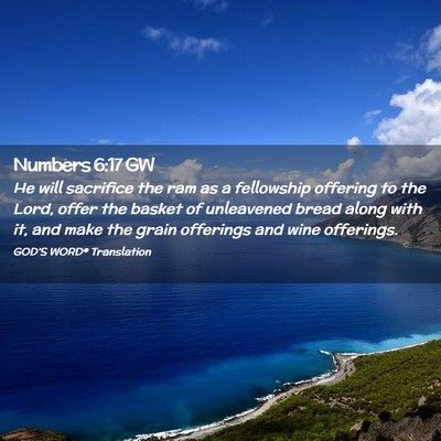 Picture 02 - Numbers 6:17 GW - He will sacrifice the ram as a fellowship - Bible Verse Picture