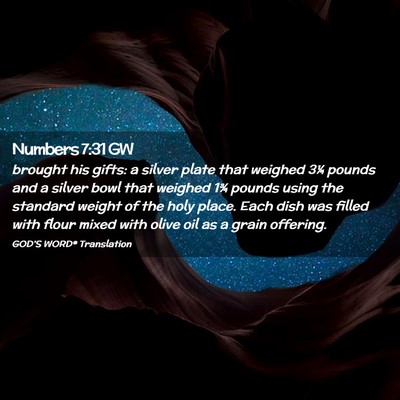 Picture 02 - Numbers 7:31 GW - brought his gifts: a silver plate that weighed - Bible Verse Picture