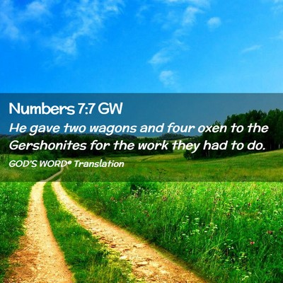 Picture 02 - Numbers 7:7 GW - He gave two wagons and four oxen to the - Bible Verse Picture