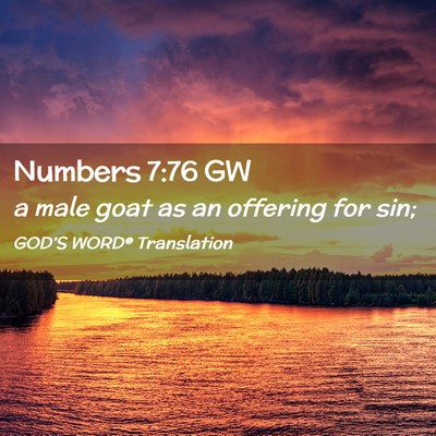 Picture 02 - Numbers 7:76 GW - a male goat as an offering for - Bible Verse Picture