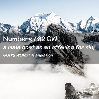 Picture 02 - Numbers 7:82 GW - a male goat as an offering for - Bible Verse Picture