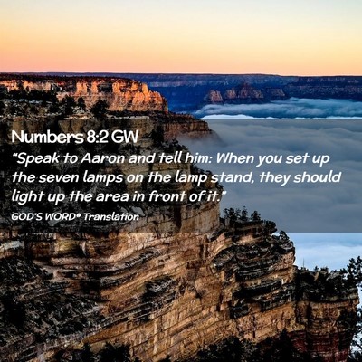 Picture 02 - Numbers 8:2 GW - “Speak to Aaron and tell him: When you set up - Bible Verse Picture
