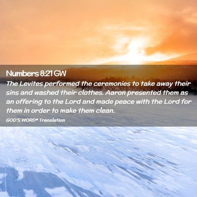 Picture 02 - Numbers 8:21 GW - The Levites performed the ceremonies to take away - Bible Verse Picture
