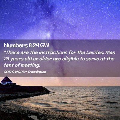 Picture 02 - Numbers 8:24 GW - “These are the instructions for the Levites: - Bible Verse Picture