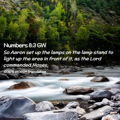 Picture 02 - Numbers 8:3 GW - So Aaron set up the lamps on the lamp stand to - Bible Verse Picture