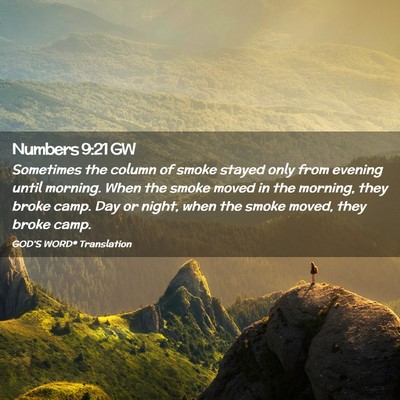 Picture 02 - Numbers 9:21 GW - Sometimes the column of smoke stayed only from - Bible Verse Picture