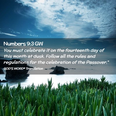 Picture 02 - Numbers 9:3 GW - You must celebrate it on the fourteenth day of - Bible Verse Picture