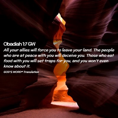Picture 02 - Obadiah 1:7 GW - All your allies will force you to leave your - Bible Verse Picture