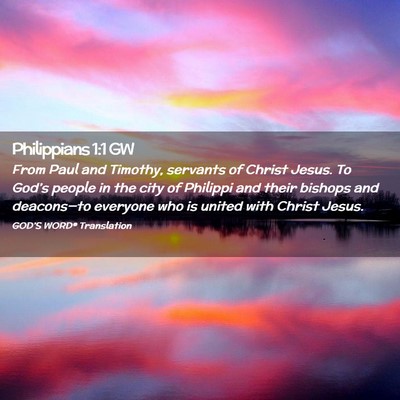 Picture 02 - Philippians 1:1 GW - From Paul and Timothy, servants of Christ Jesus. - Bible Verse Picture