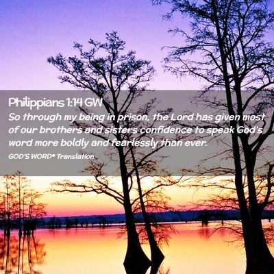 Picture 02 - Philippians 1:14 GW - So through my being in prison, the Lord has given - Bible Verse Picture