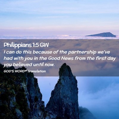 Picture 02 - Philippians 1:5 GW - I can do this because of the partnership we’ve - Bible Verse Picture