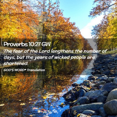Picture 02 - Proverbs 10:27 GW - The fear of the Lord lengthens the number of - Bible Verse Picture