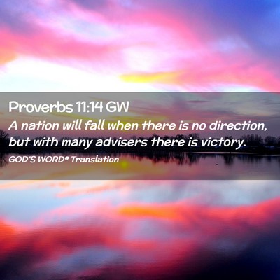 Picture 02 - Proverbs 11:14 GW - A nation will fall when there is no direction, - Bible Verse Picture