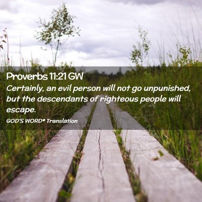 Picture 02 - Proverbs 11:21 GW - Certainly, an evil person will not go unpunished, - Bible Verse Picture