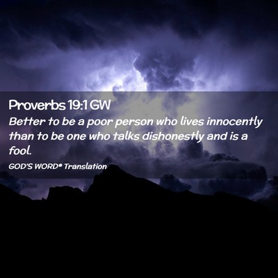 Picture 02 - Proverbs 19:1 GW - Better to be a poor person who lives innocently - Bible Verse Picture