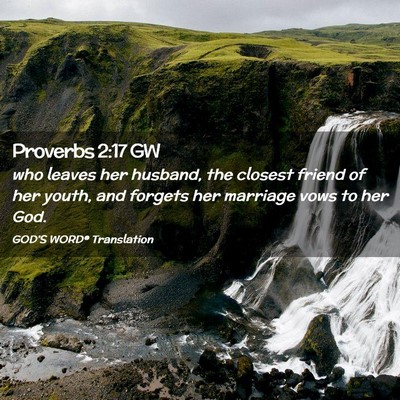 Picture 02 - Proverbs 2:17 GW - who leaves her husband, the closest friend of her - Bible Verse Picture