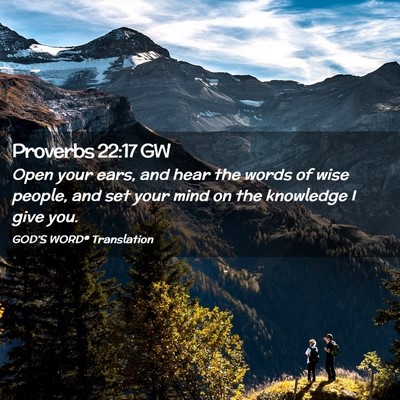 Picture 02 - Proverbs 22:17 GW - Open your ears, and hear the words of wise - Bible Verse Picture