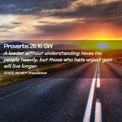 Picture 02 - Proverbs 28:16 GW - A leader without understanding taxes his people - Bible Verse Picture