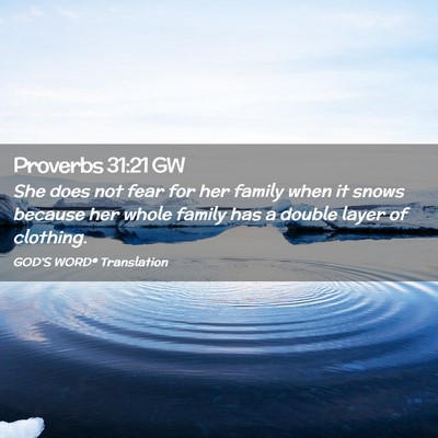 Picture 02 - Proverbs 31:21 GW - She does not fear for her family when it snows - Bible Verse Picture