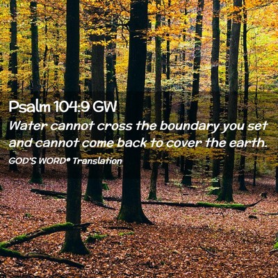 Picture 02 - Psalm 104:9 GW - Water cannot cross the boundary you set and - Bible Verse Picture