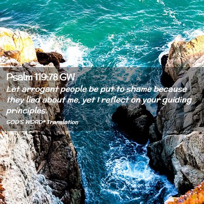 Picture 02 - Psalm 119:78 GW - Let arrogant people be put to shame because they - Bible Verse Picture