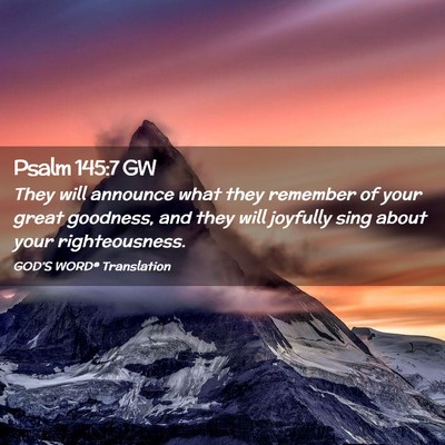 Picture 02 - Psalm 145:7 GW - They will announce what they remember of your - Bible Verse Picture